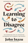 Learning to Disagree -  The Surprising Path to Navigating Differences with Empathy and Respect